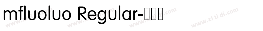 mfluoluo Regular字体转换 mfluoluo Regular字体转换